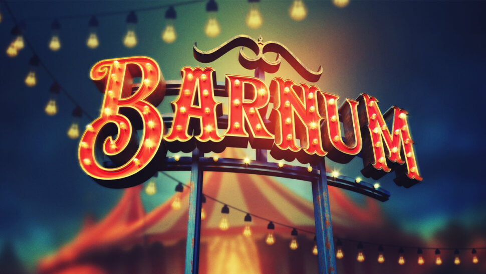 Review: ‘Barnum’ (Watermill Theatre, Newbury) – Things She Saw
